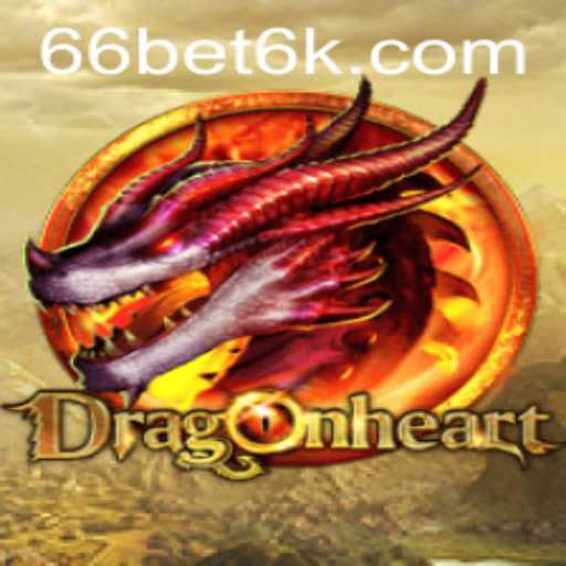 Exploring the Enchanting World of DragonHeart: A Game of Intrigue and Strategy