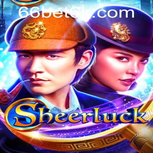 Unveiling the Exciting World of Sheerluck and Bet6k